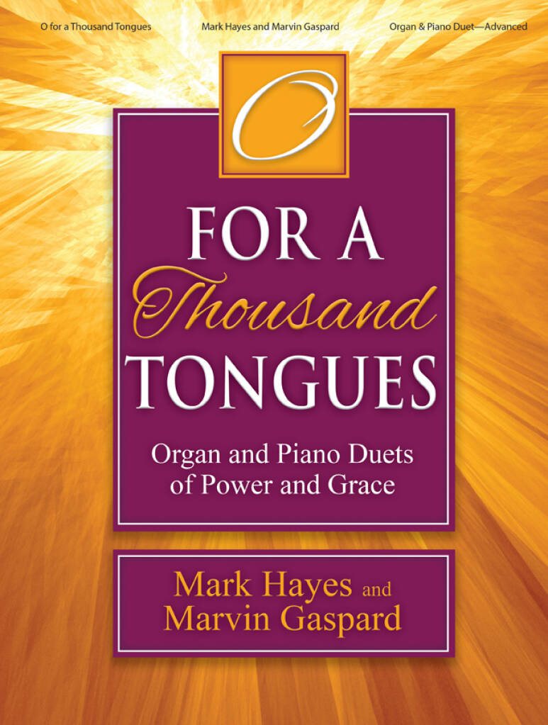 O for a Thousand Tongues - Organ & Piano Duet